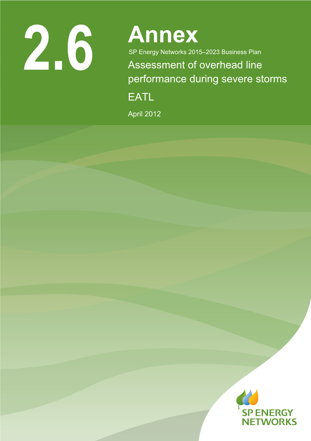 Assessment of Overhead Line Performance During Severe Storms EATL