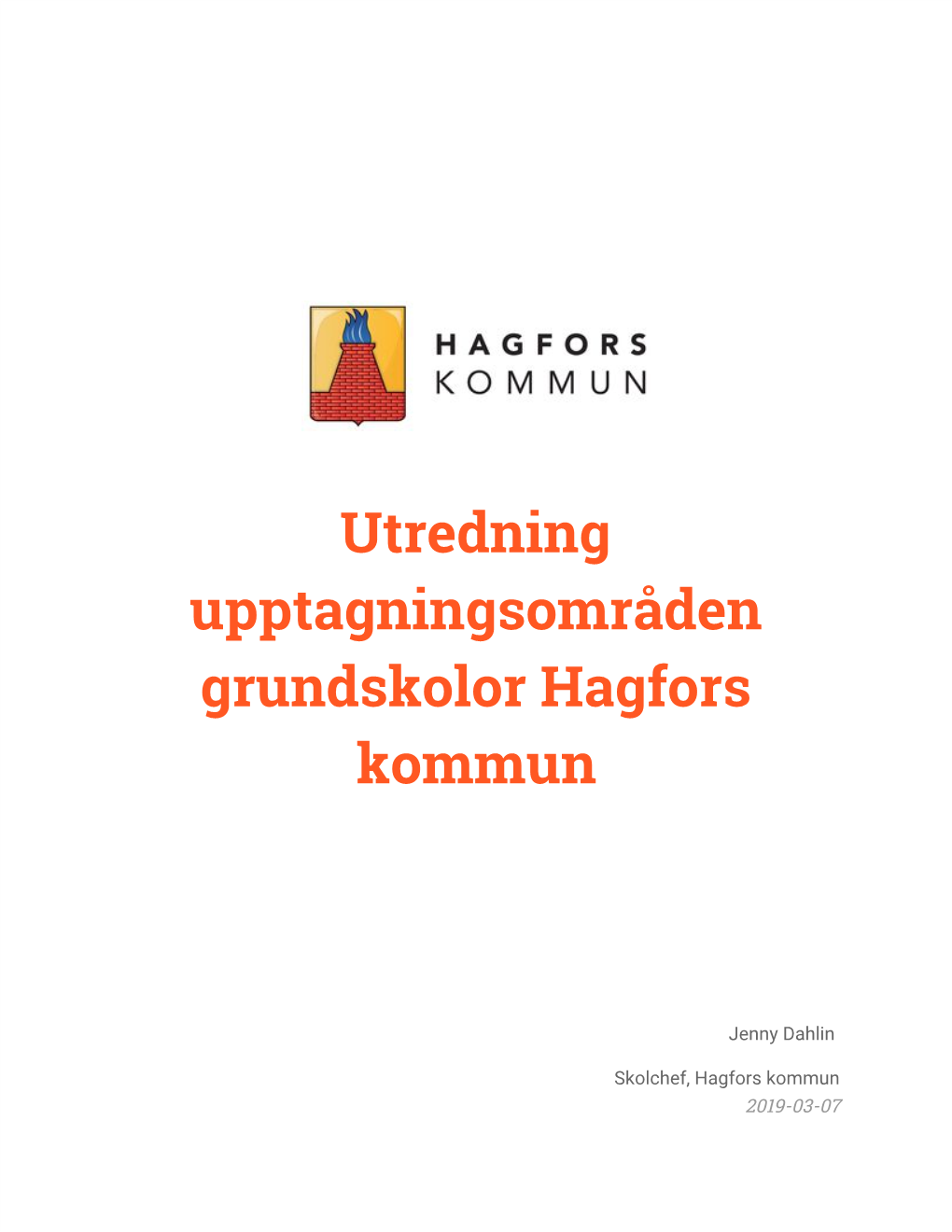 Utredning Upptagningsområden Grundskolor Hagfors Kommun