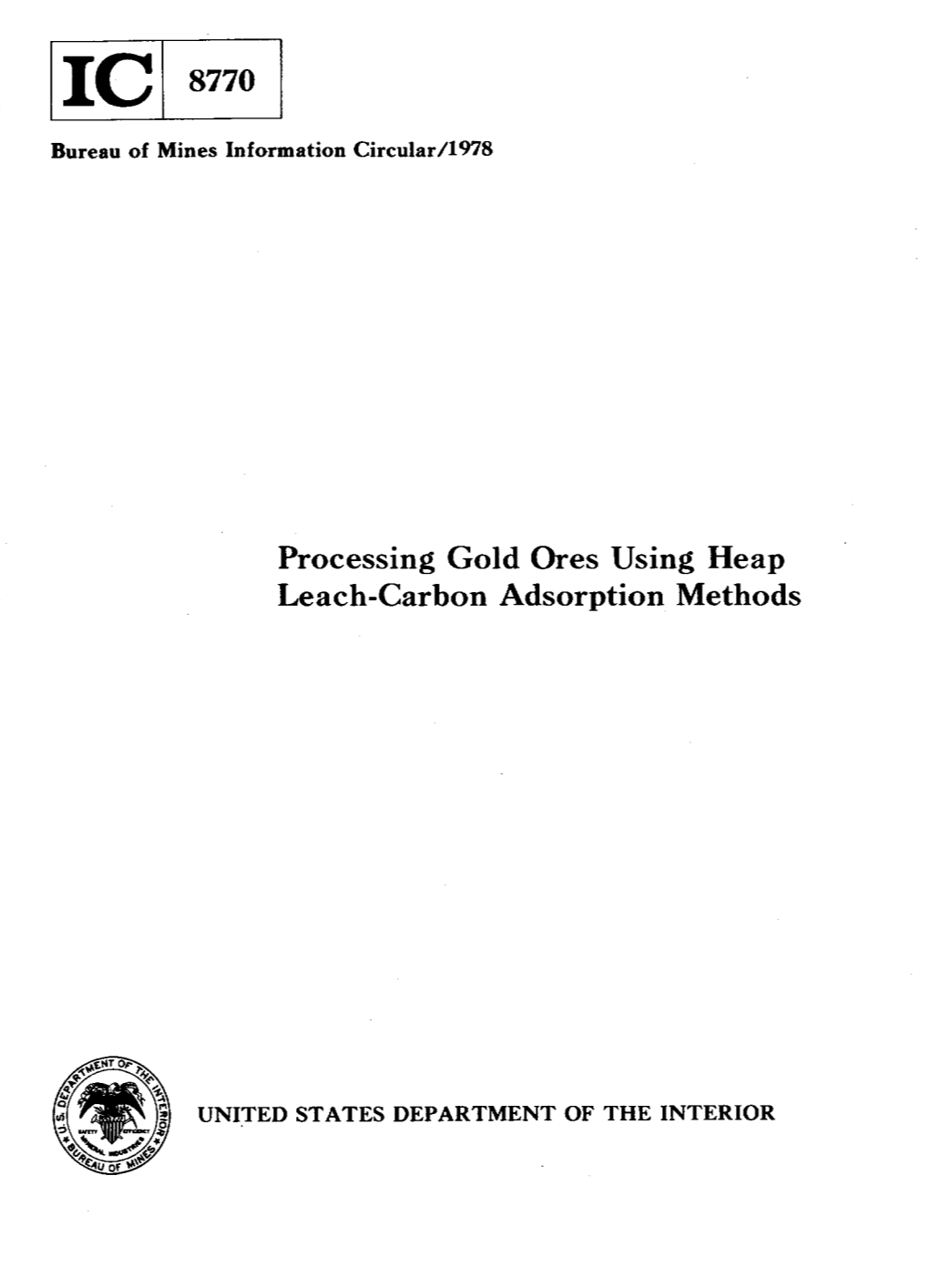 Processing Gold Ores Using Heap Leach-Carbon Adsorption Methods