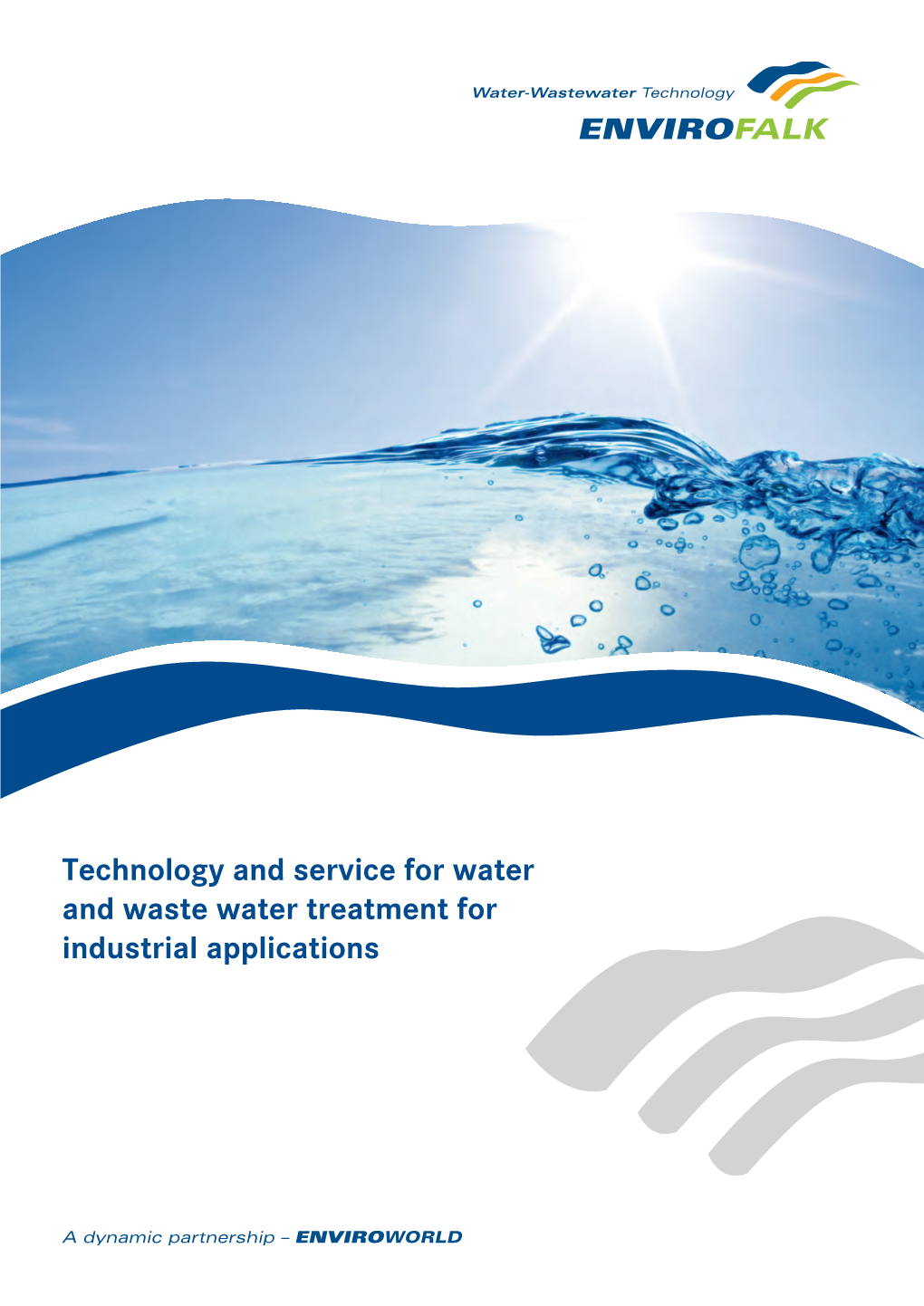 Technology and Service for Water and Waste Water Treatment for Industrial