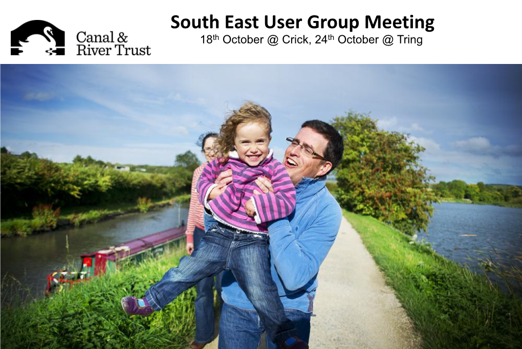 South East User Group Meeting 18Th October @ Crick, 24Th October @ Tring Agenda