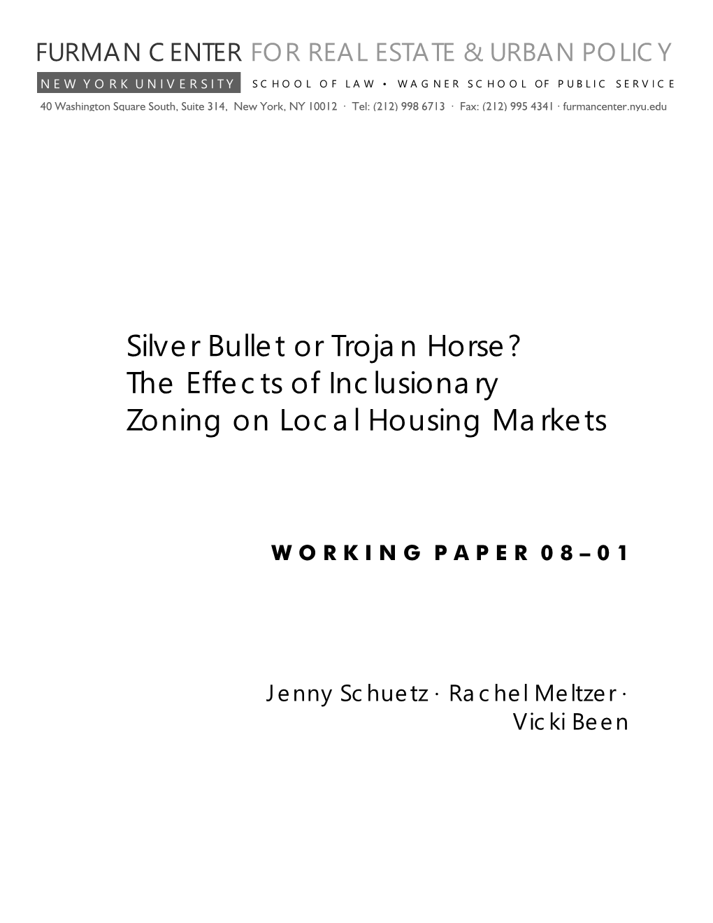 Silver Bullet Or Trojan Horse? the Effects of Inclusionary Zoning on Local Housing Markets