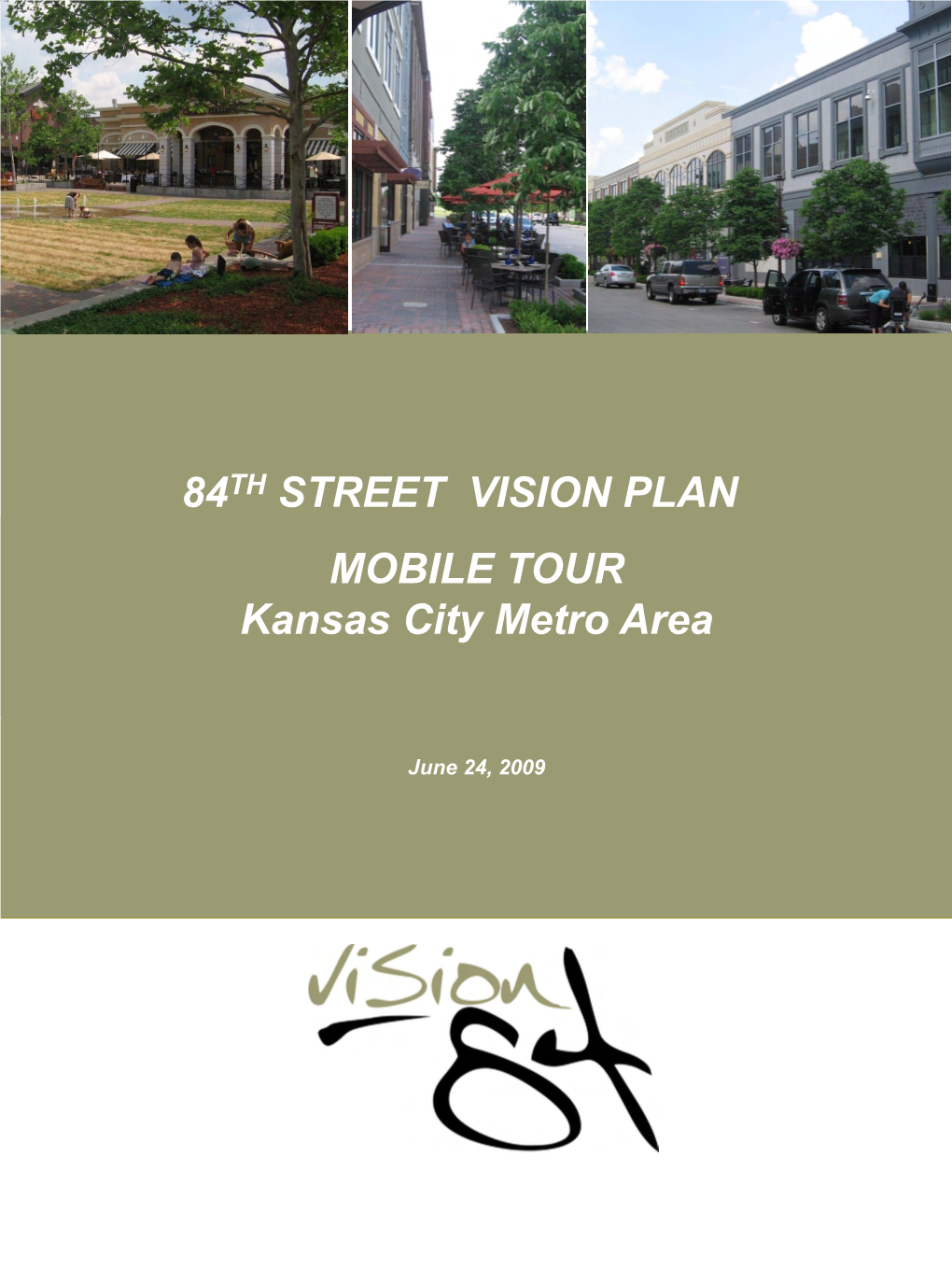 MOBILE TOUR Kansas City Metro Area 84TH STREET VISION PLAN