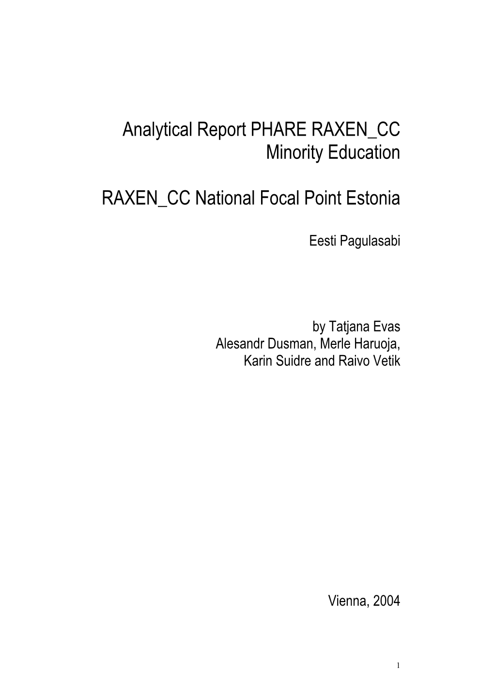 Analytical Report PHARE RAXEN CC Minority Education RAXEN CC National Focal Point Estonia