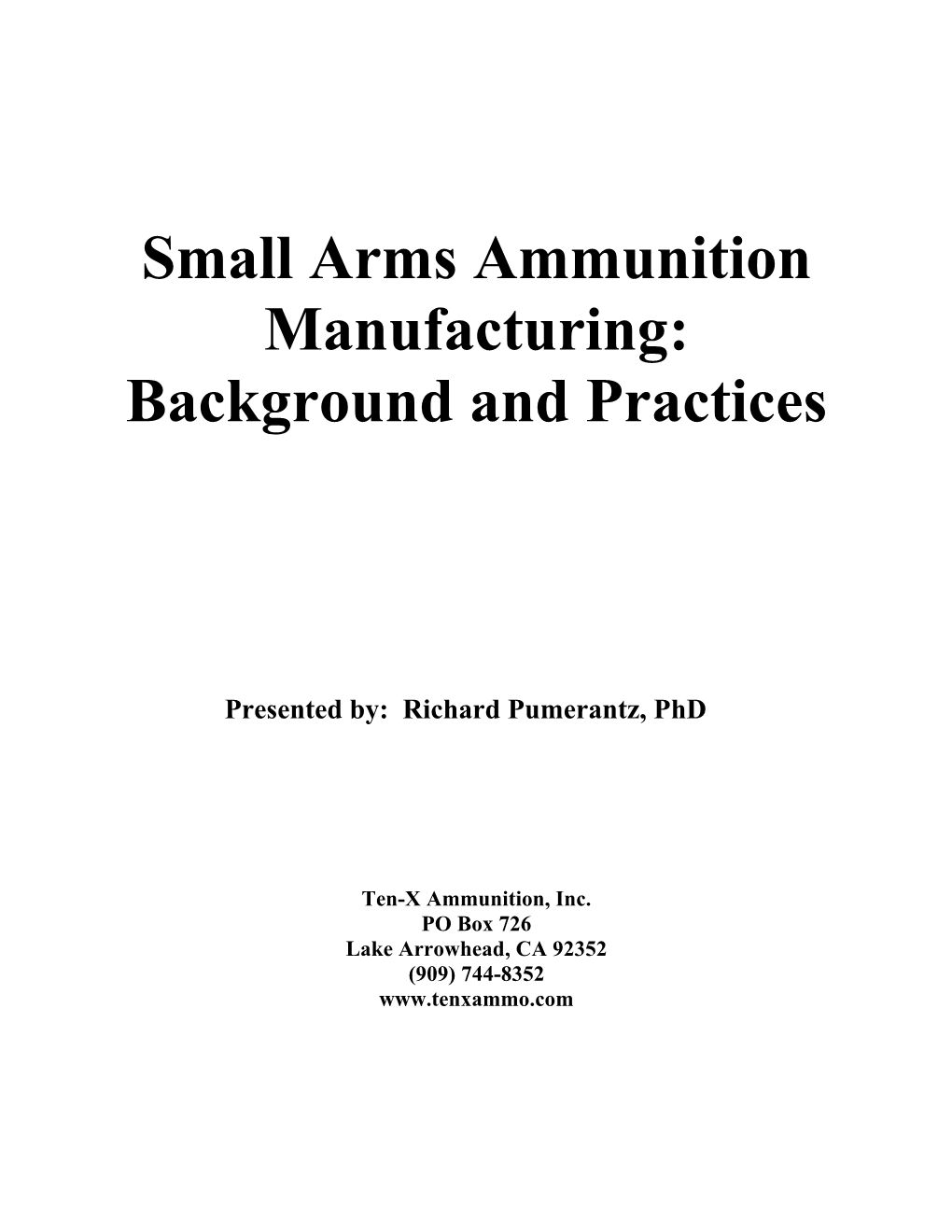 Small Arms Ammunition Manufacturing : Background and Pr a C Tic Es
