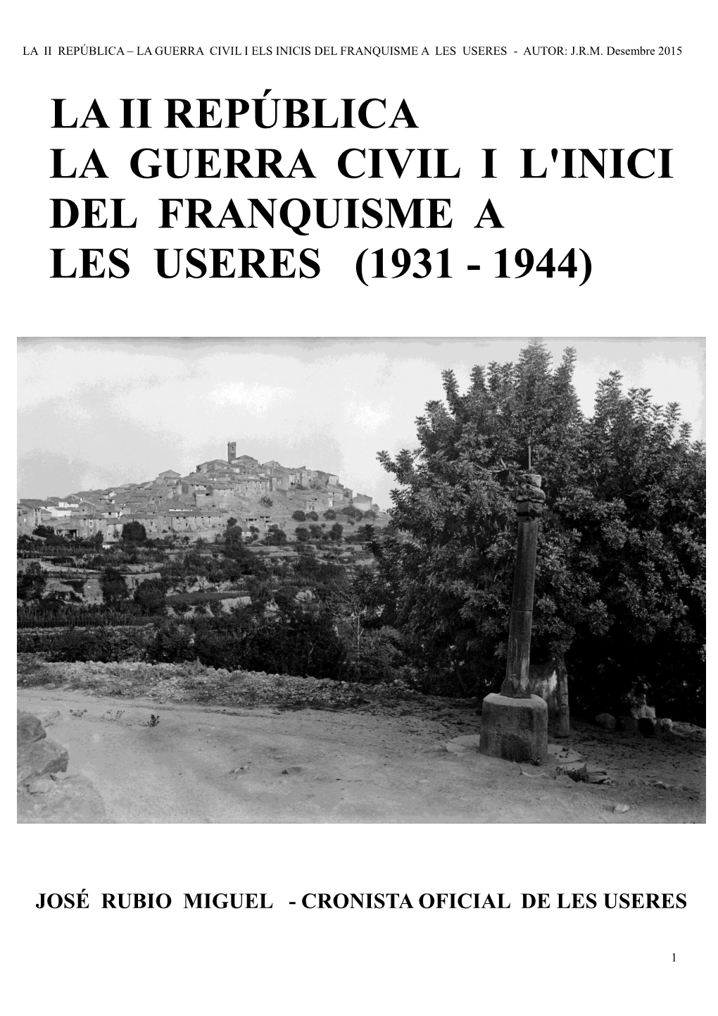 La Ii República La Guerra Civil I L'inici Del Franquisme a Les Useres (1931 - 1944)