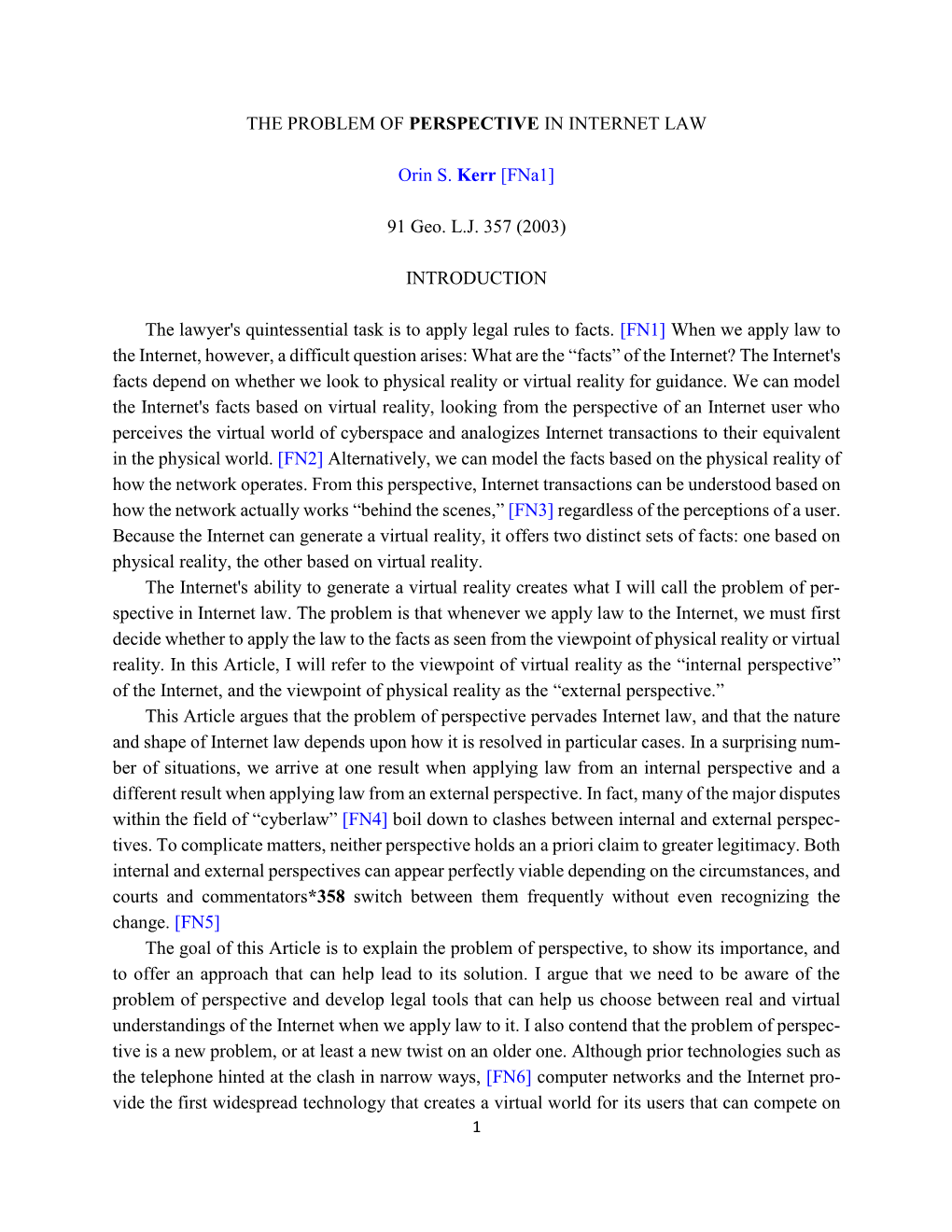 THE PROBLEM of PERSPECTIVE in INTERNET LAW Orin S. Kerr