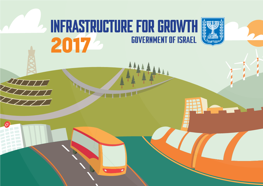 Infrastructure for Growth 2017 Government of Israel TABLE of CONTENTS