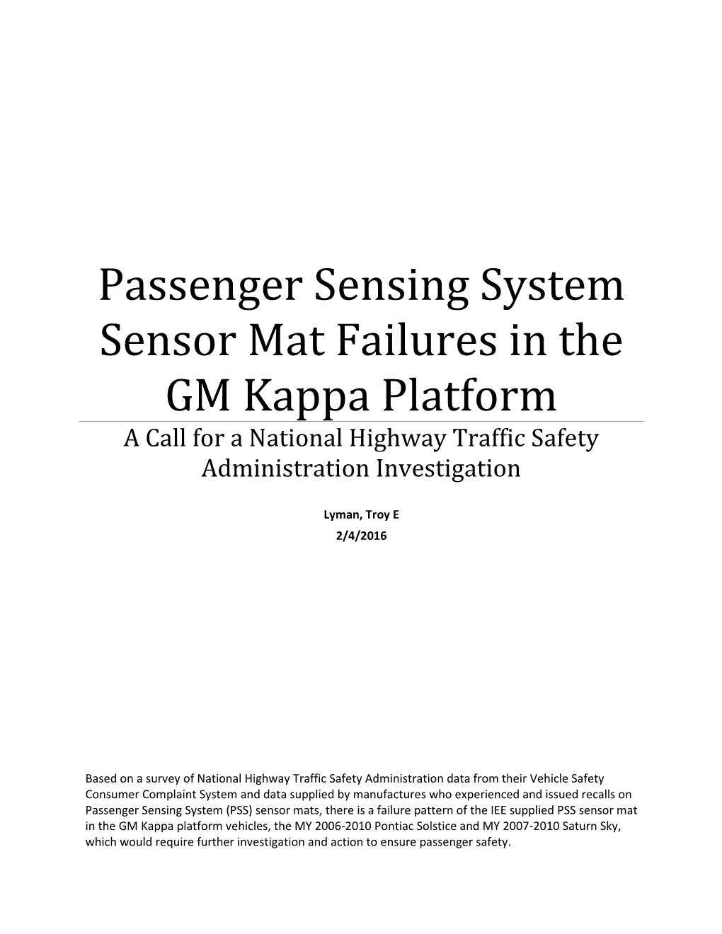 Passenger Sensing System Sensor Mat Failures in the GM Kappa Platform a Call for a National Highway Traffic Safety Administration Investigation