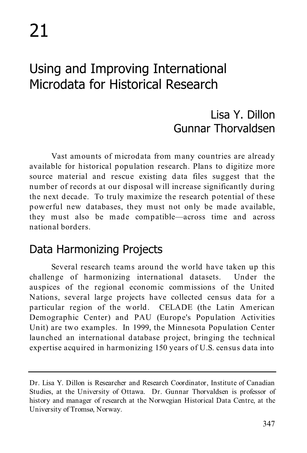 A Look Into the Future — Using and Improving International Microdata for Historical Research