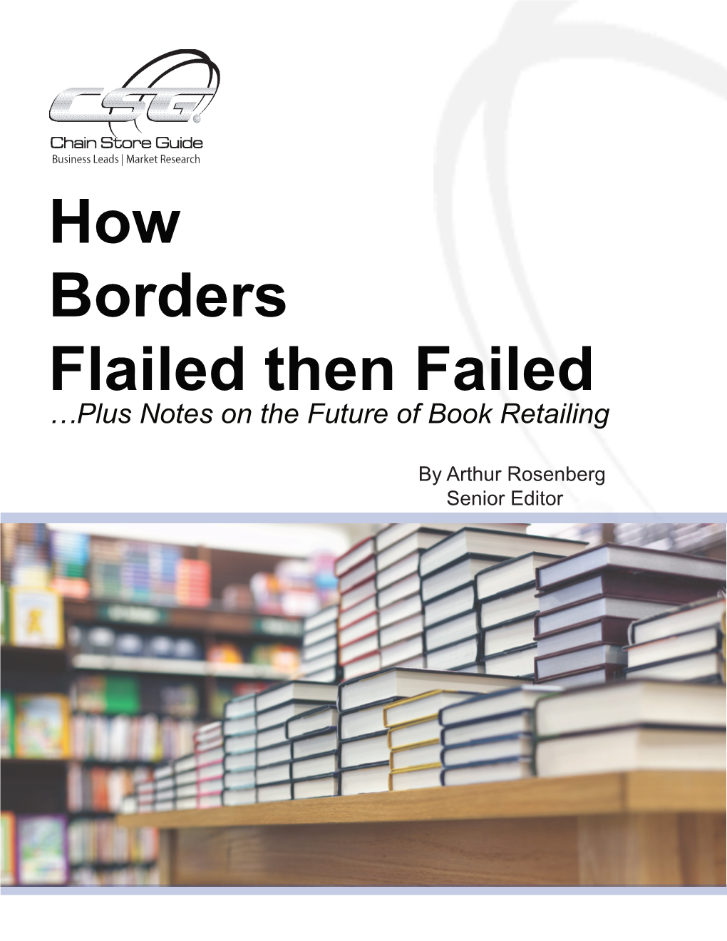 How Borders Flailed Then Failed …Plus Notes on the Future of Book Retailing