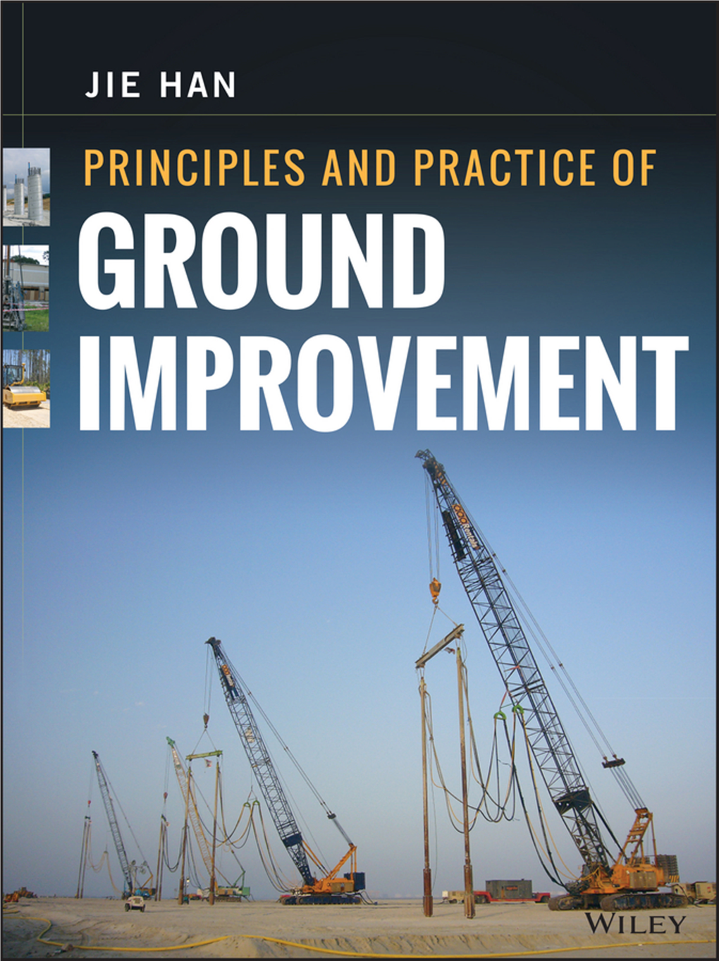 Principles and Practice of Ground Improvement / Jie Han