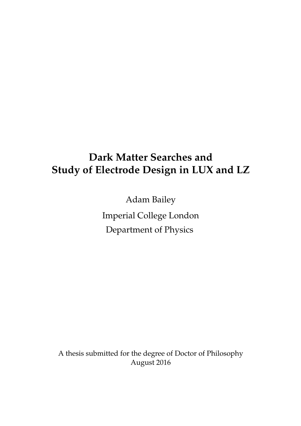 Dark Matter Searches and Study of Electrode Design in LUX and LZ