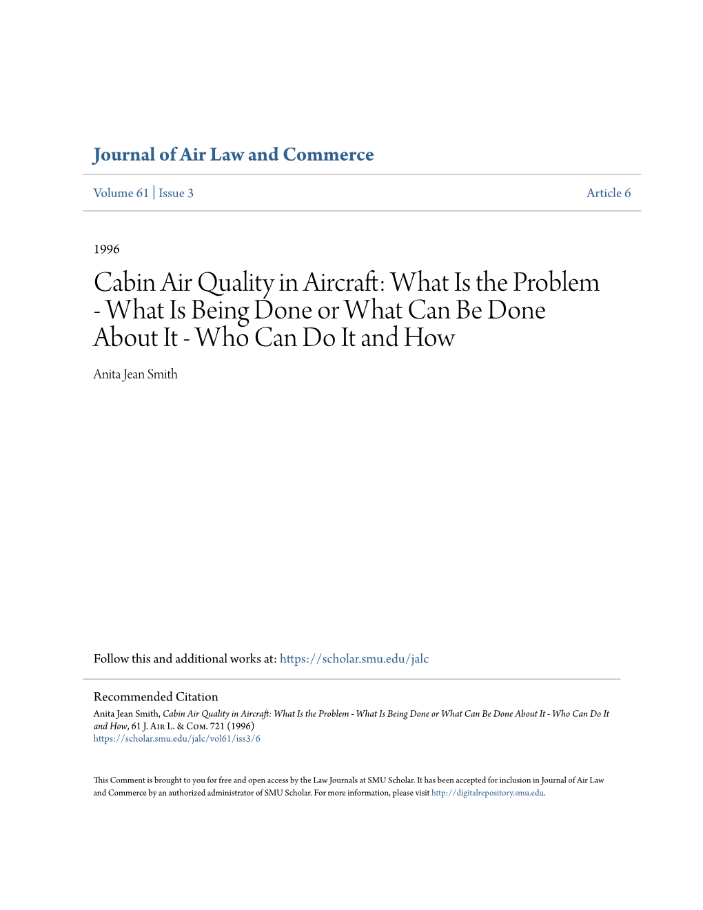 Cabin Air Quality in Aircraft: What Is the Problem - What Is Being Done Or What Can Be Done About It - Who Can Do It and How Anita Jean Smith