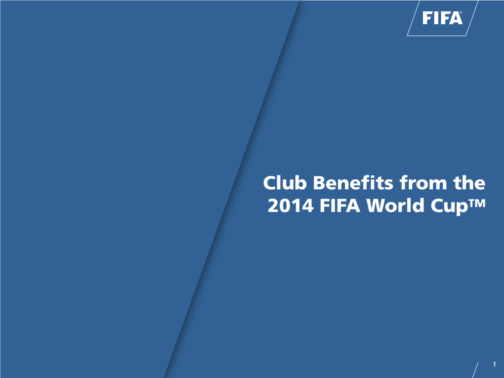 Club Benefits from the 2014 FIFA World Cuptm