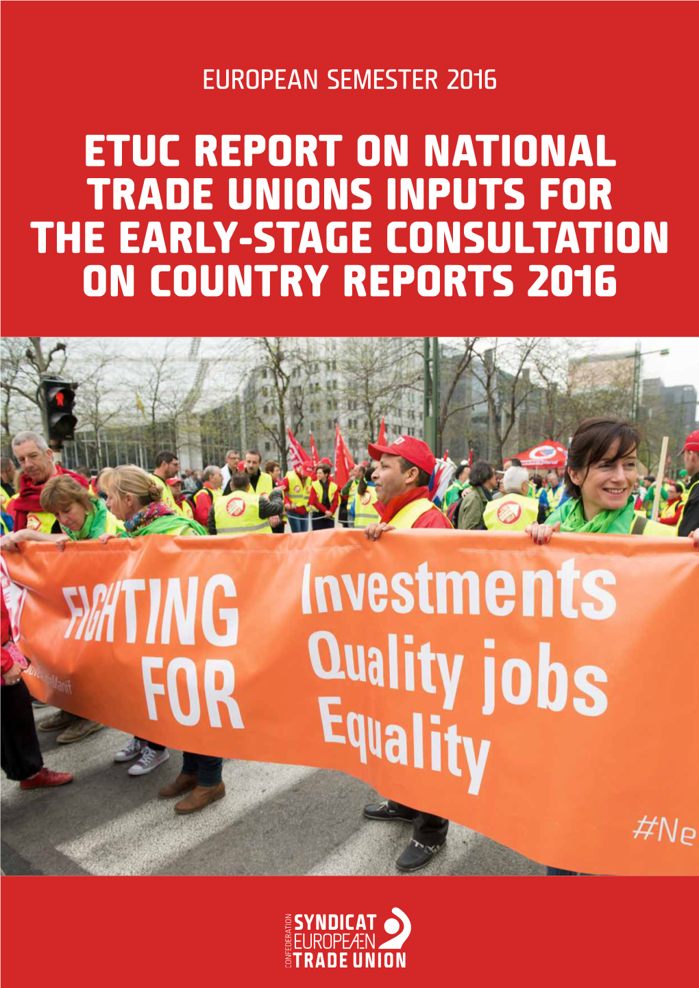 Etuc Report on National Trade Unions Inputs for the Early-Stage Consultation on Country Reports 2016 Contents