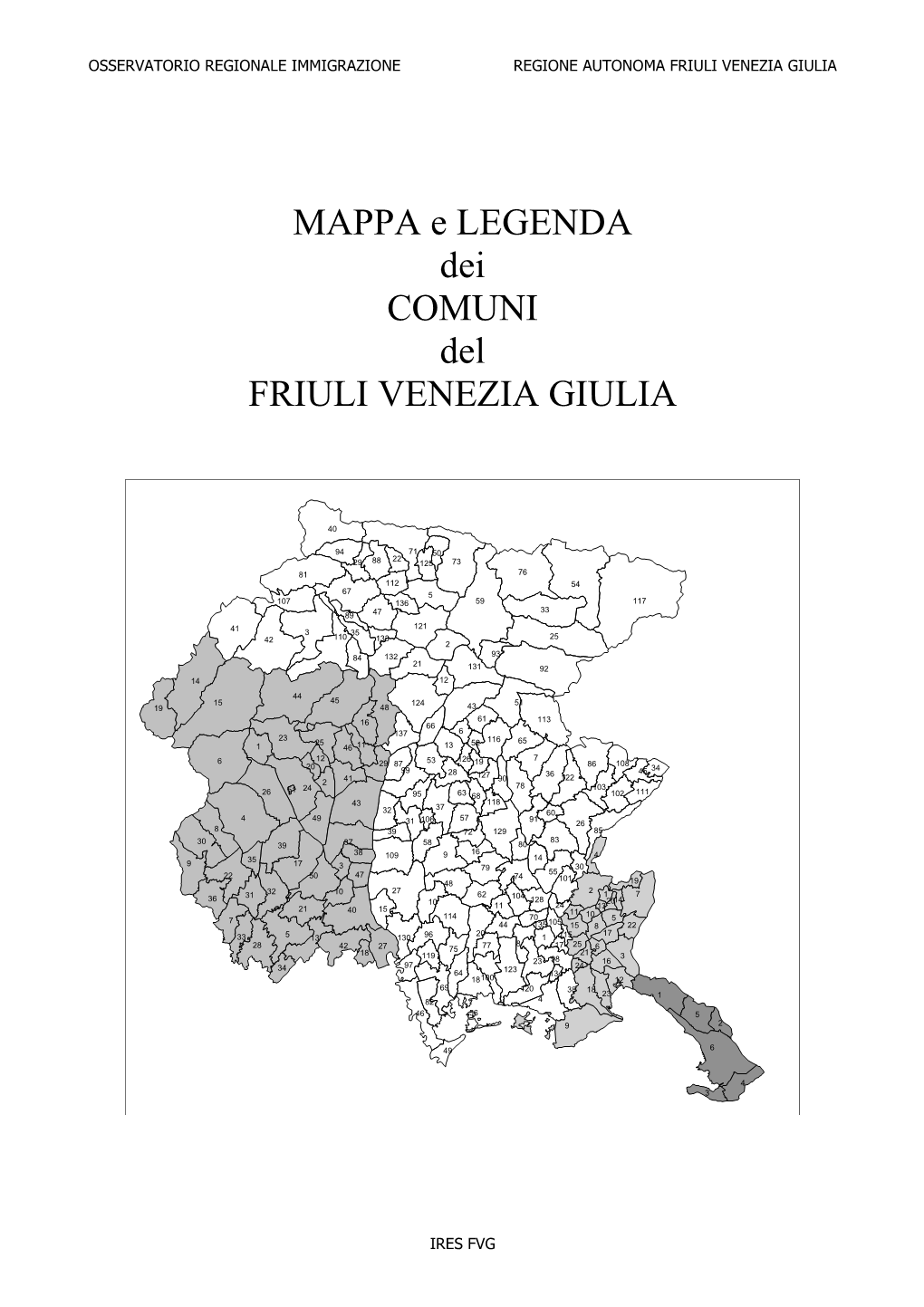 MAPPA E LEGENDA Dei COMUNI Del FRIULI VENEZIA GIULIA