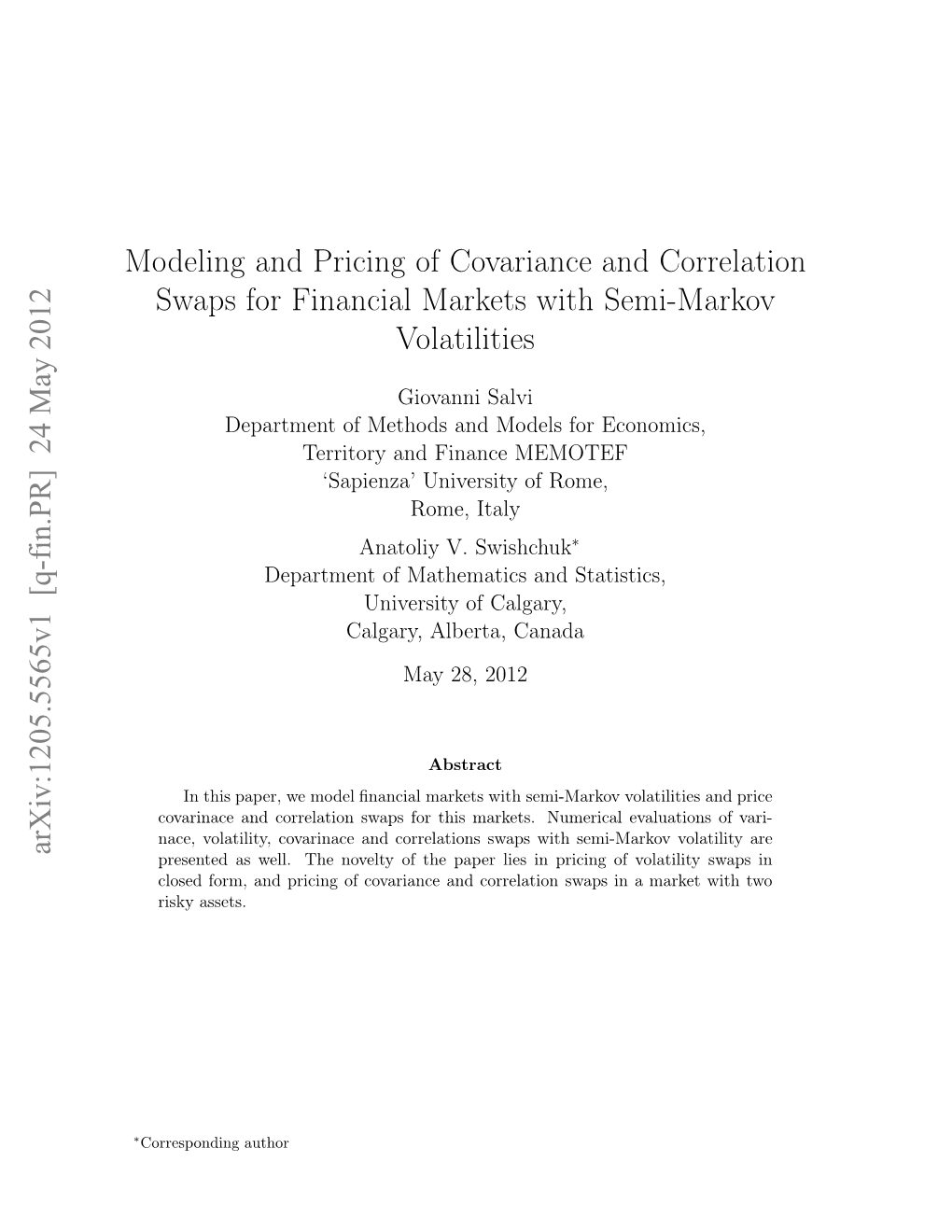 Modeling and Pricing of Covariance and Correlation Swaps for Financial