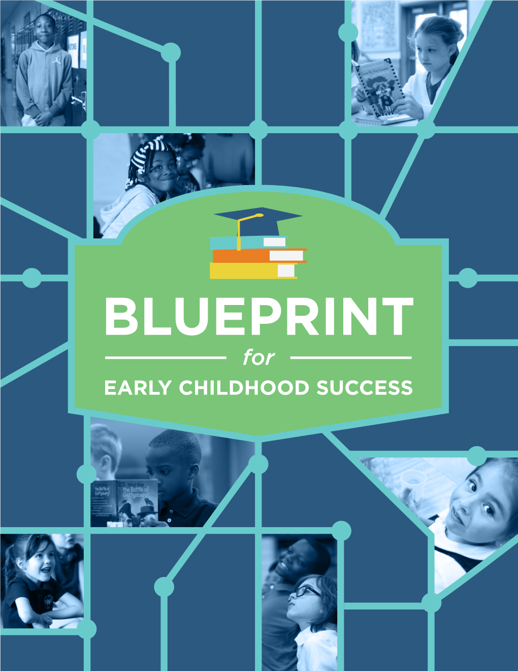BLUEPRINT for EARLY CHILDHOOD SUCCESS SPECIAL ACKNOWLEDGMENTS