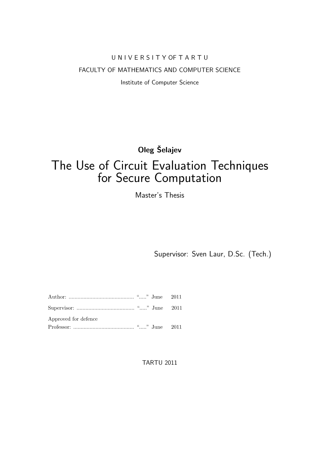 The Use of Circuit Evaluation Techniques for Secure Computation Master’S Thesis