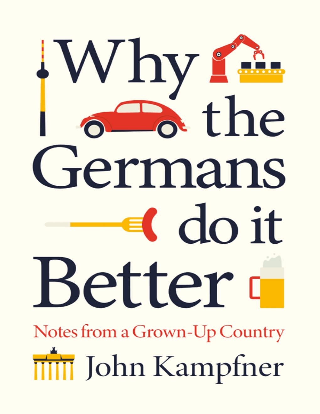 Why the Germans Do It Better