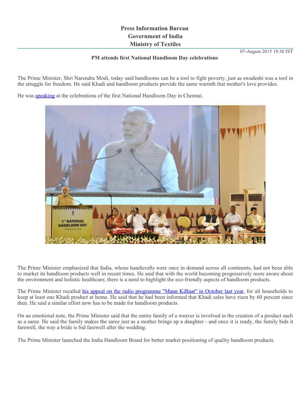 Press Information Bureau Government of India Ministry of Textiles 07­August­2015 19:30 IST PM Attends First National Handloom Day Celebrations