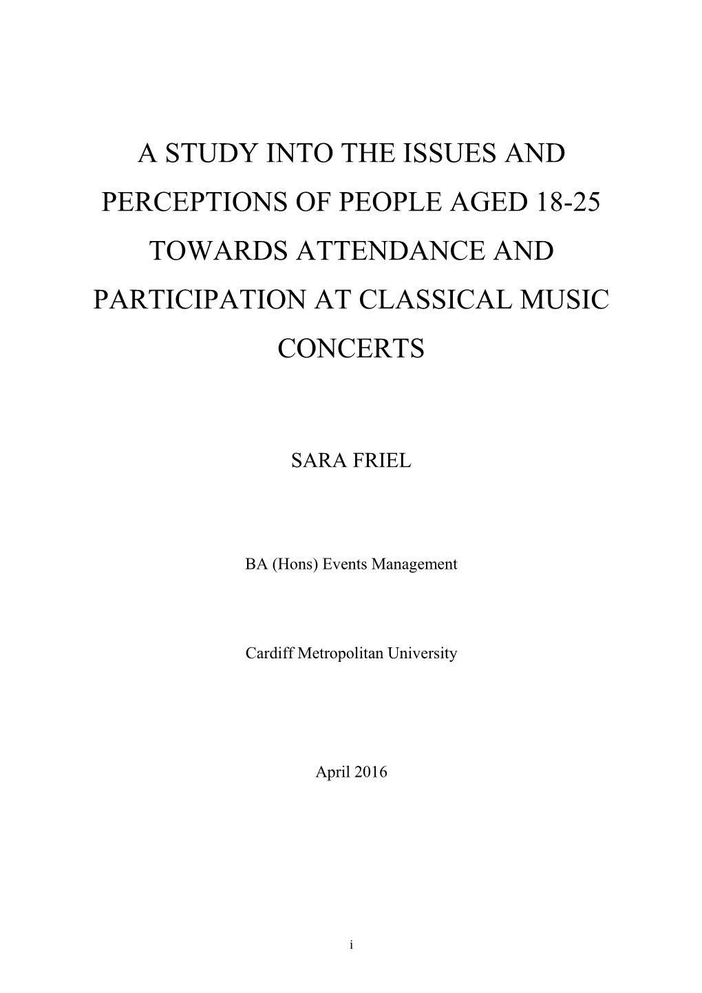 A Study Into the Issues and Perceptions of People Aged 18-25 Towards Attendance and Participation at Classical Music Concerts