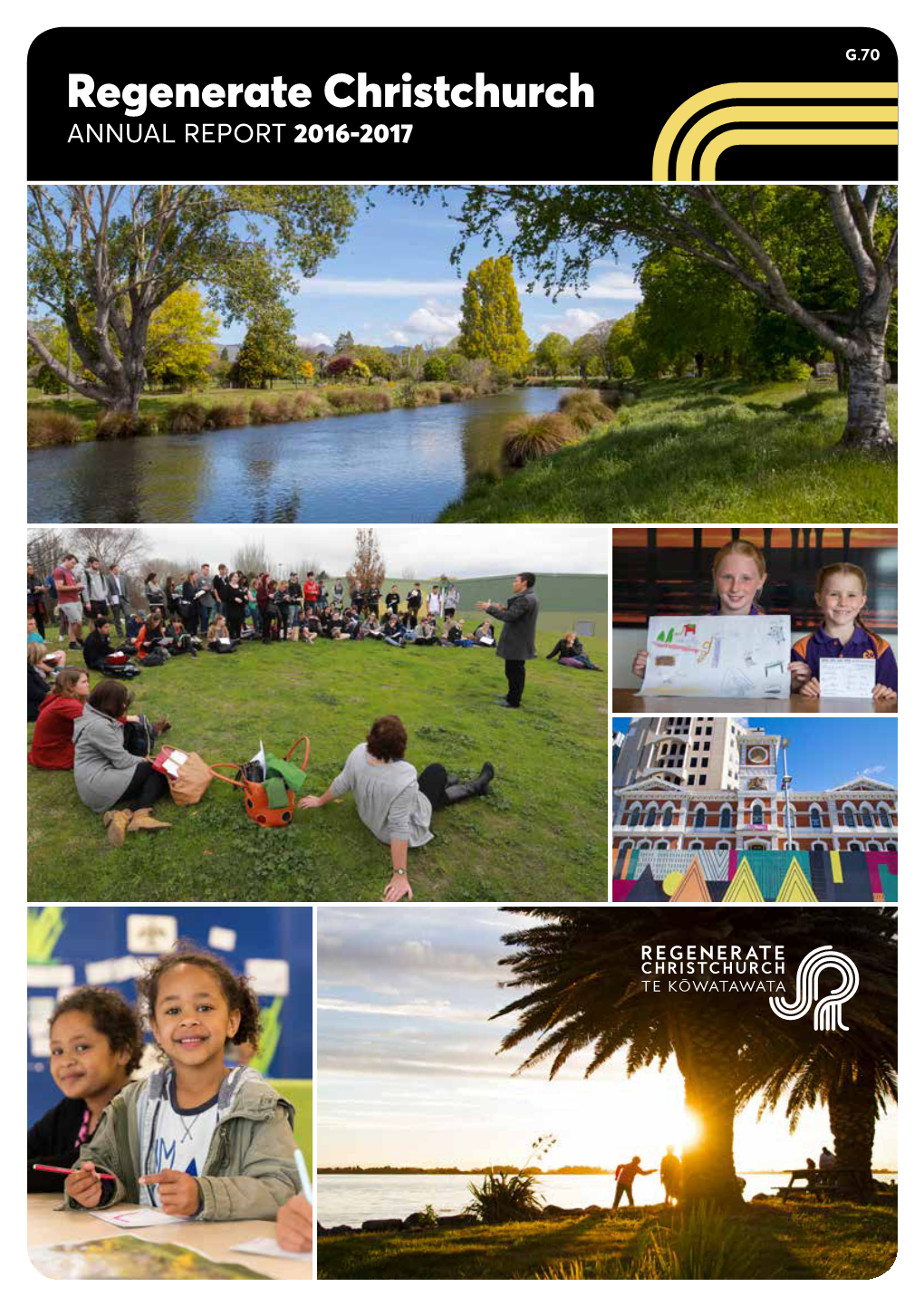 ANNUAL REPORT 2016-2017 Kia Whakahaumanutia Te Whenua, Ngā Tāngata Me Te Tāone