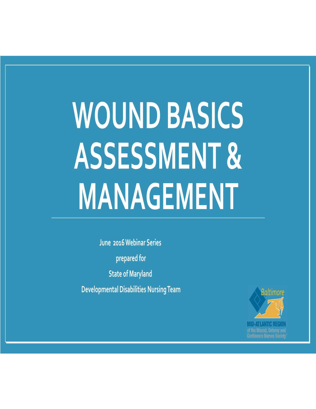 Wound Basics Assessment & Management