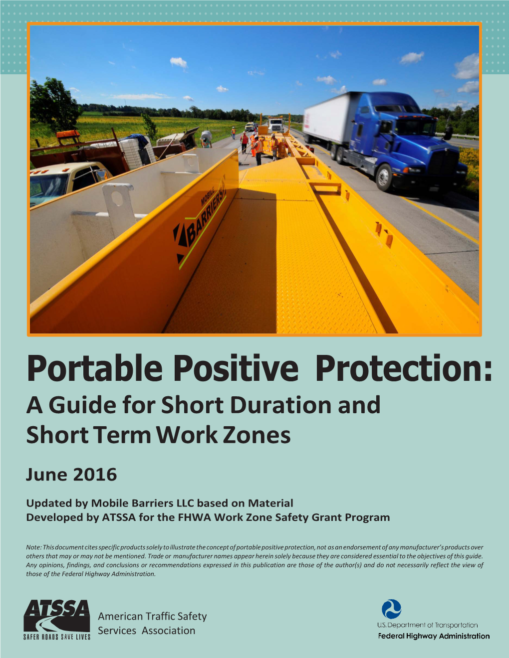 Portable Positive Protection: a Guide for Short Duration and Short Term Work Zones June 2016