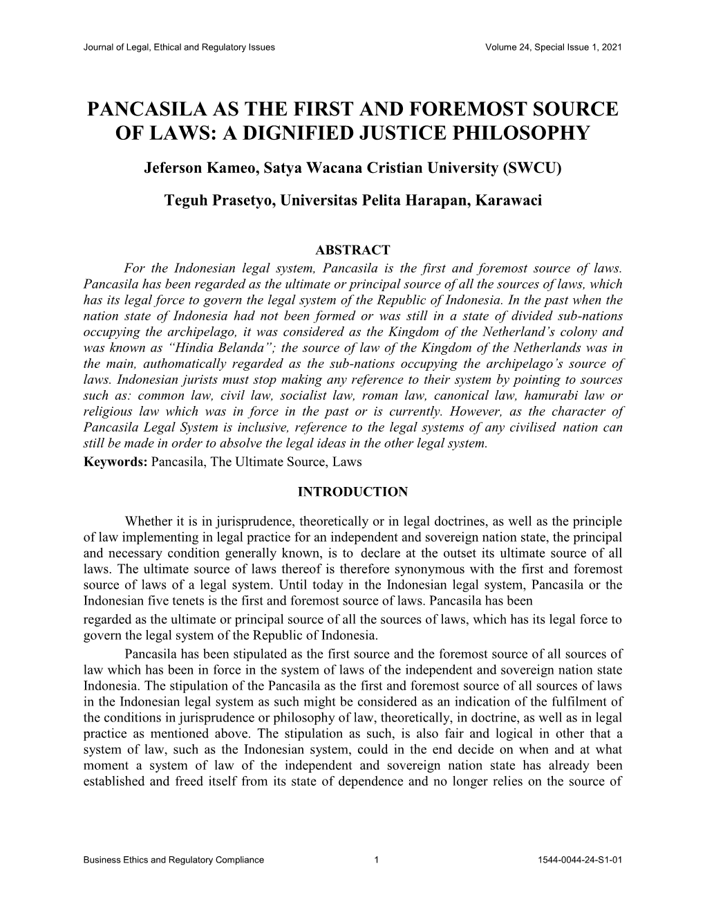 PANCASILA AS the FIRST and FOREMOST SOURCE of LAWS: a DIGNIFIED JUSTICE PHILOSOPHY Jeferson Kameo, Satya Wacana Cristian University (SWCU)