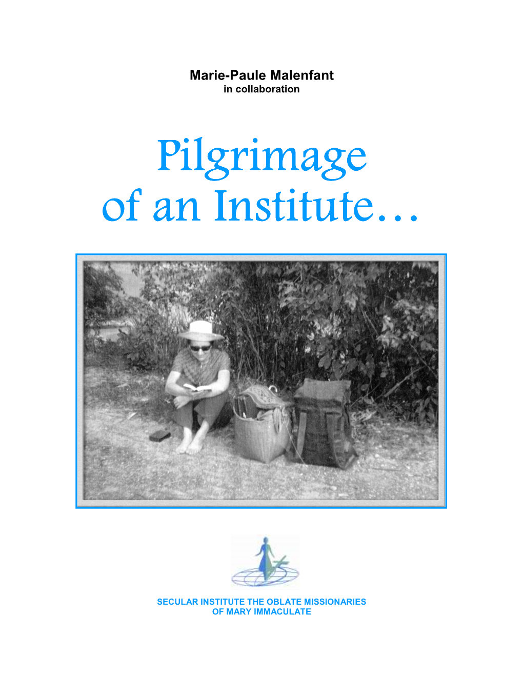 Pilgrimage of an Institute…