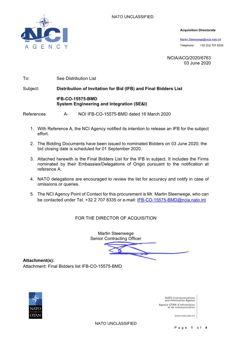 NCIA/ACQ/2020/6763 03 June 2020 To: See Distribution List Subject: Distribution of Invitation for Bid (IFB) and Final Bidders Li