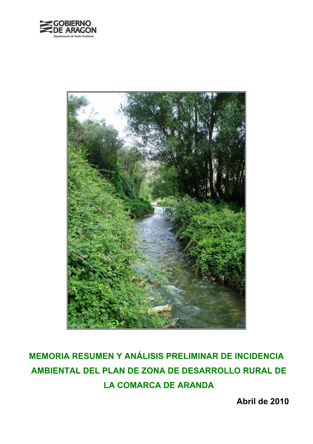 MEMORIA RESUMEN Y ANÁLISIS PRELIMINAR DE INCIDENCIA AMBIENTAL DEL PLAN DE ZONA DE DESARROLLO RURAL DE LA COMARCA DE ARANDA Abril De 2010