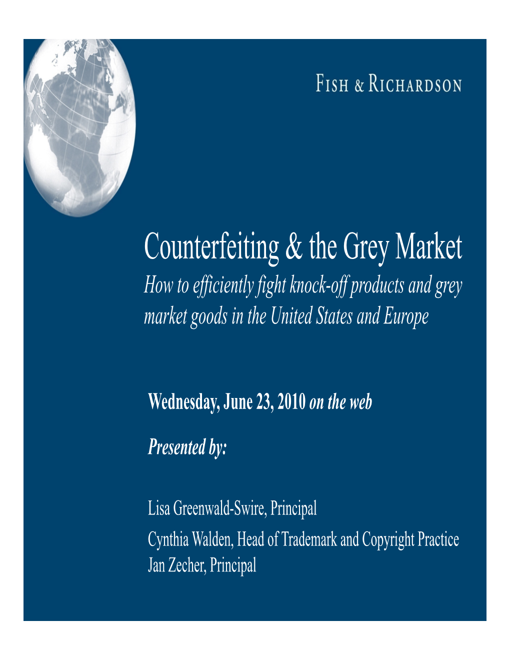 Counterfeiting & the Grey Market