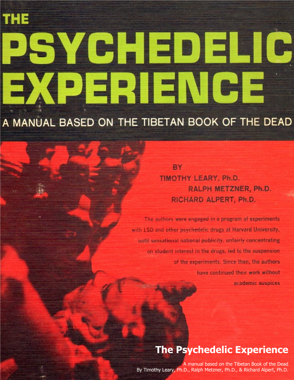 Timothy Leary, Ph.D., Ralph Metzner, Ph.D., & Richard Alpert, Ph.D
