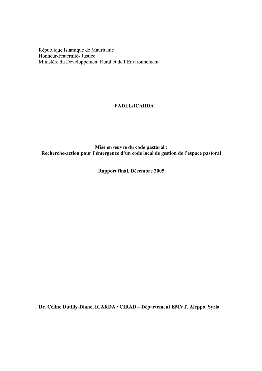 République Islamique De Mauritanie Honneur-Fraternité- Justice Ministère Du Développement Rural Et De L’Environnement