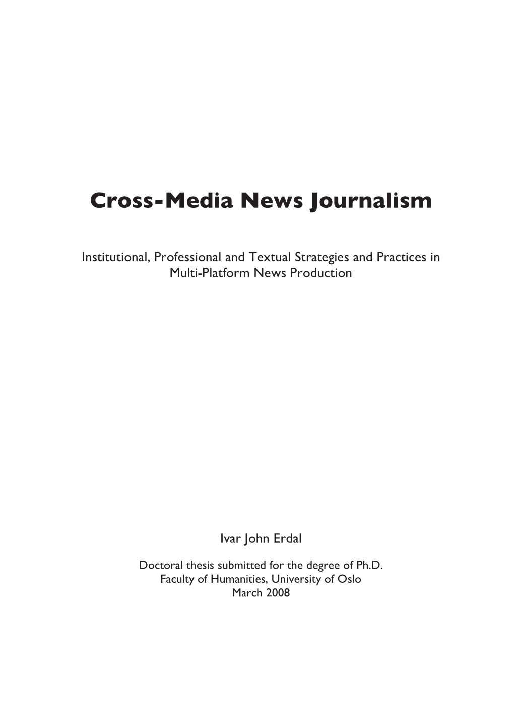 Cross-Media News Journalism