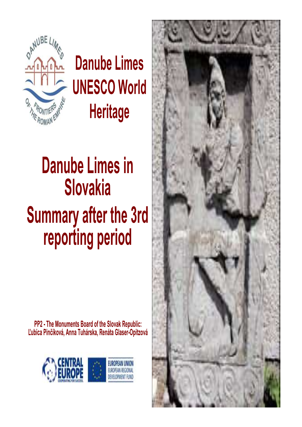 Danube Limes in Slovakia Summary After the 3Rd Reporting Period