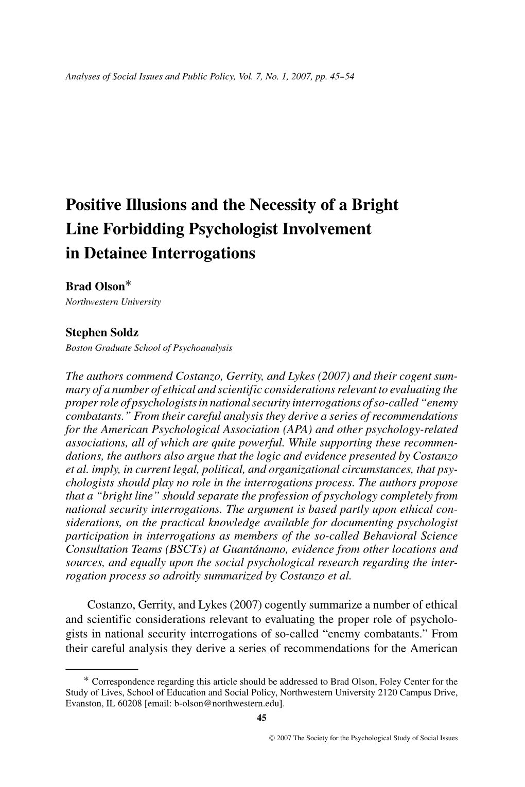 Positive Illusions and the Necessity of a Bright Line Forbidding Psychologist Involvement in Detainee Interrogations ∗ Brad Olson Northwestern University