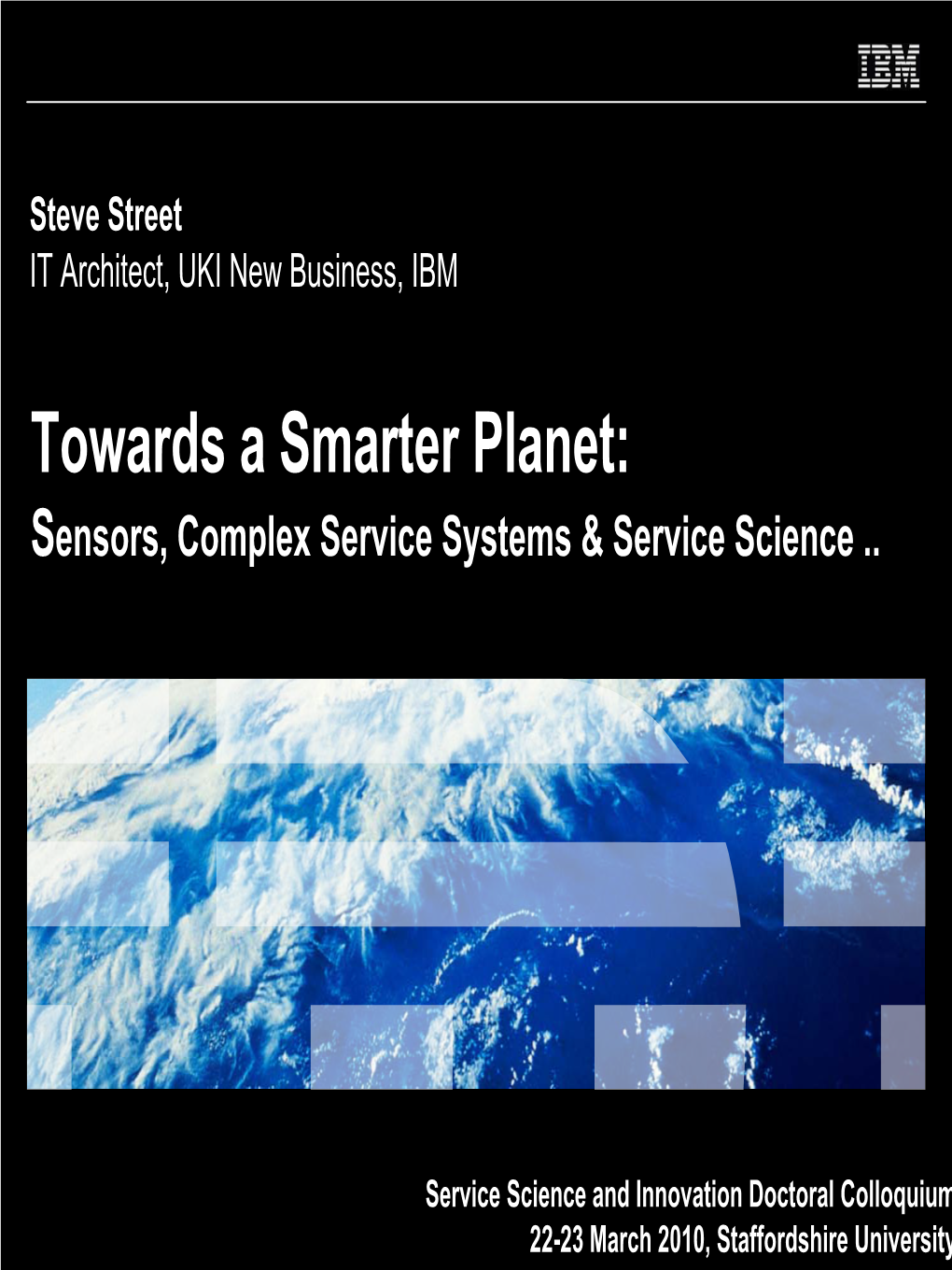 Towards a Smarter Planet: Sensors, Complex Service Systems & Service Science
