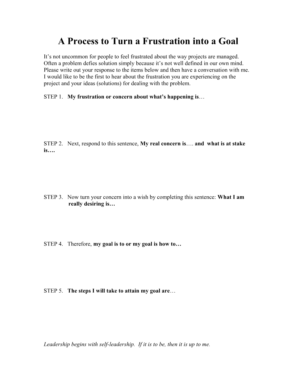 A Process to Turn a Frustration Into a Goal