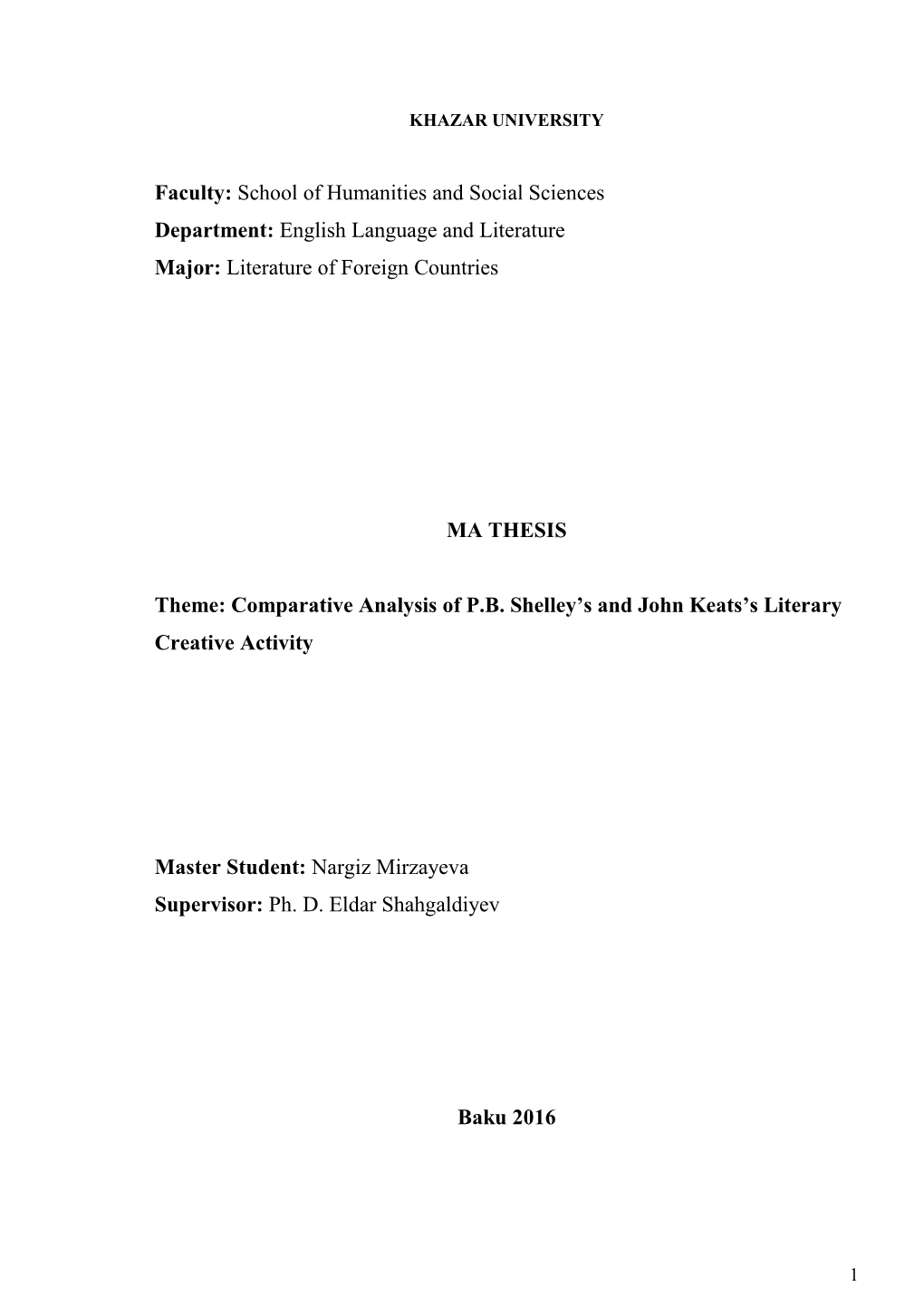 Faculty: School of Humanities and Social Sciences Department: English Language and Literature Major: Literature of Foreign Countries