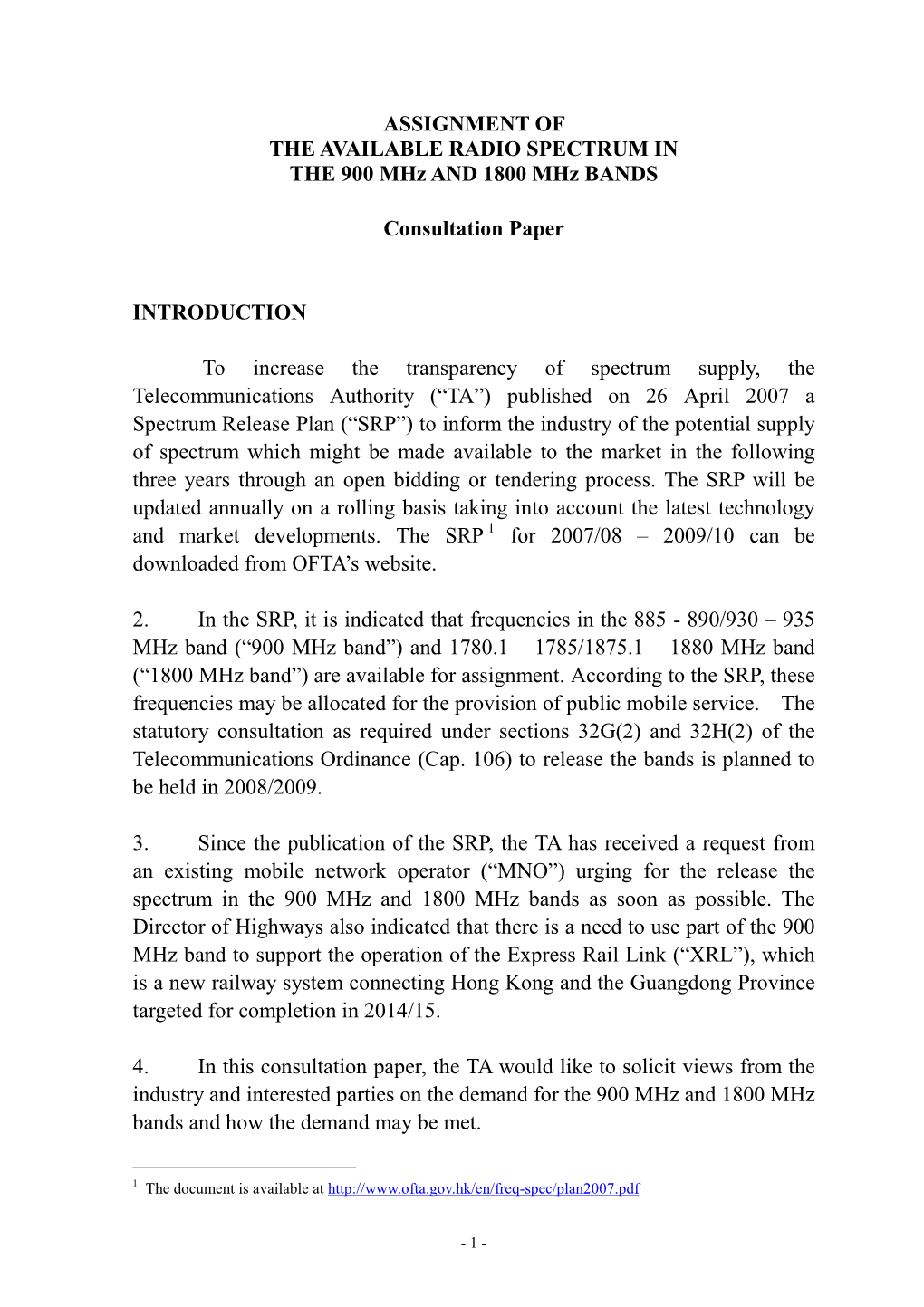 ASSIGNMENT of the AVAILABLE RADIO SPECTRUM in the 900 Mhz and 1800 Mhz BANDS