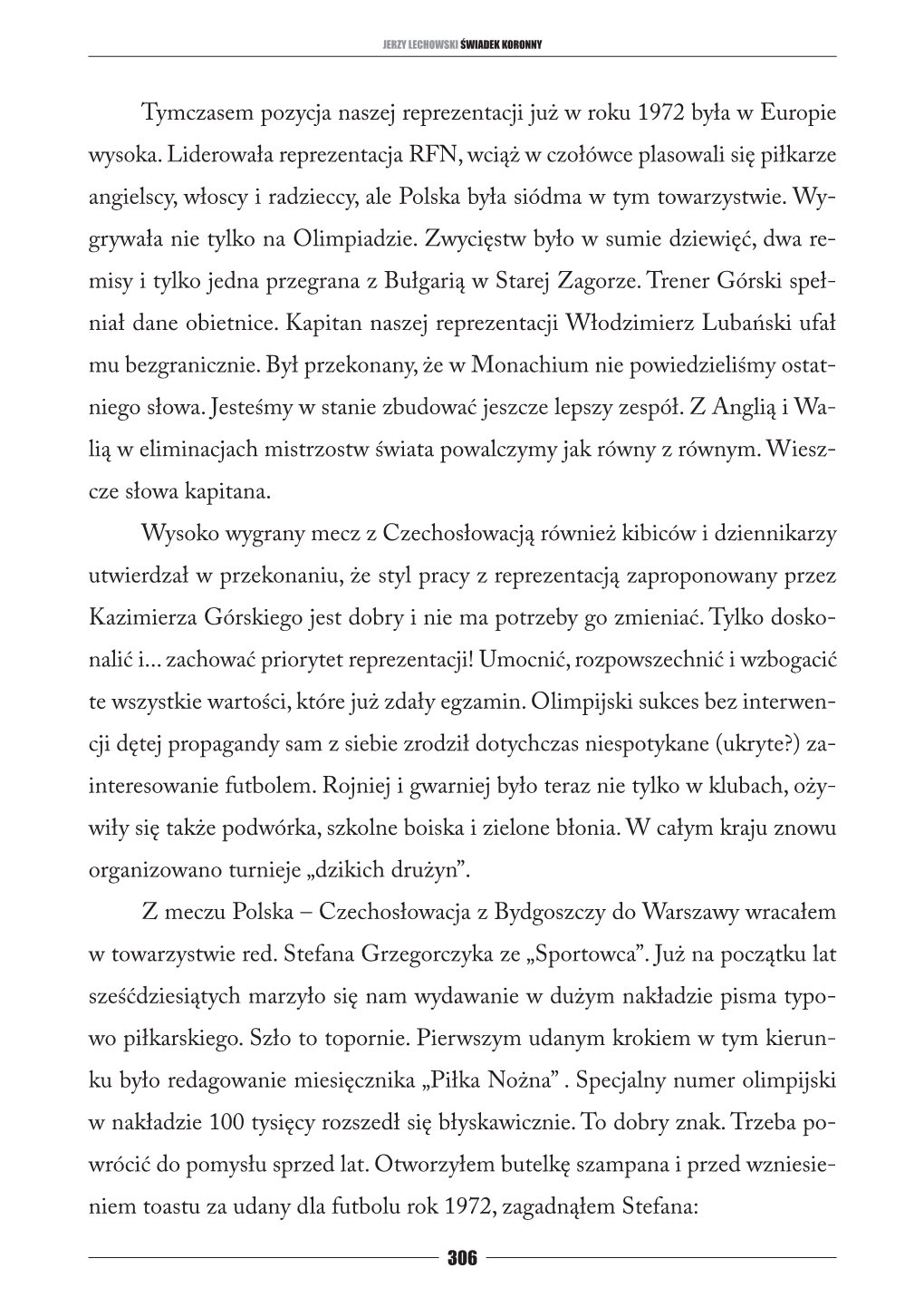 Tymczasem Pozycja Naszej Reprezentacji Już W Roku 1972 Była W Europie Wysoka