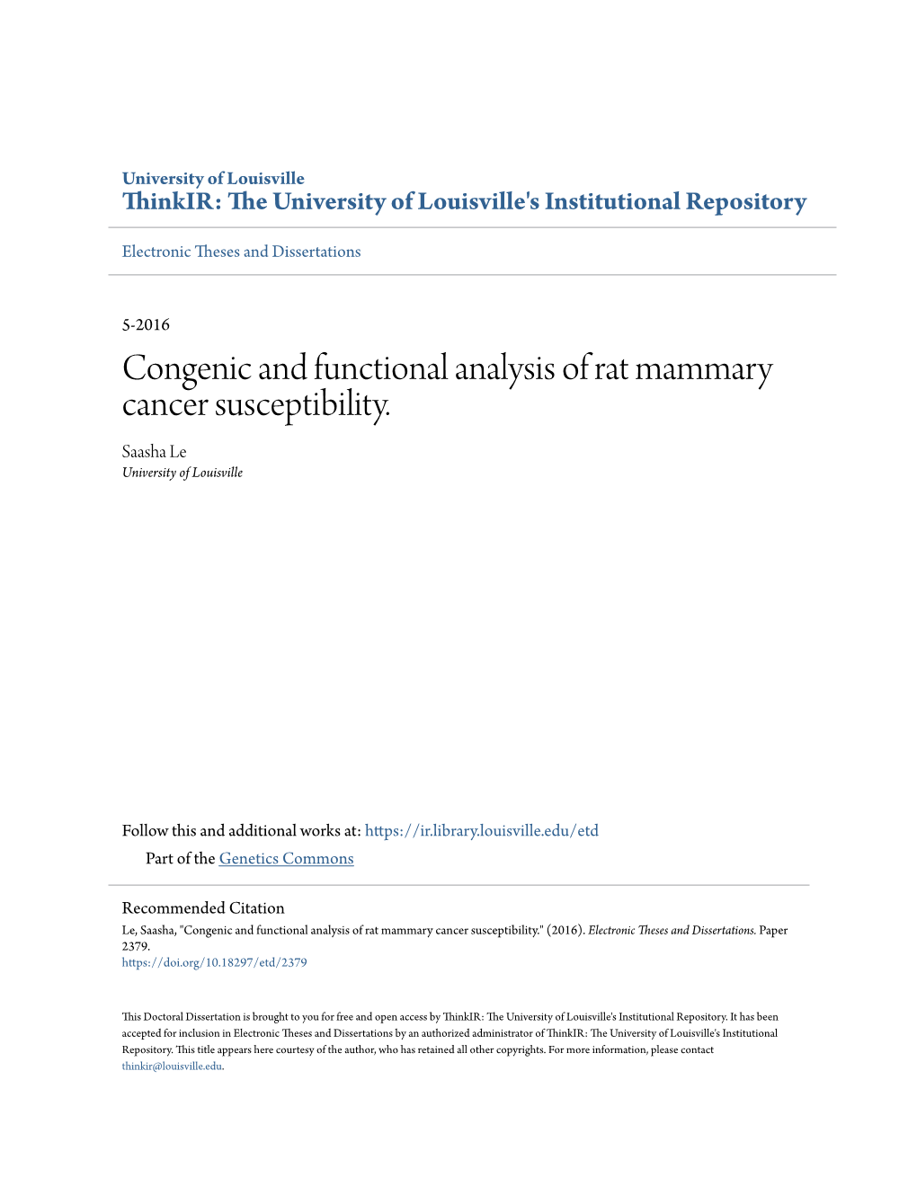 Congenic and Functional Analysis of Rat Mammary Cancer Susceptibility. Saasha Le University of Louisville