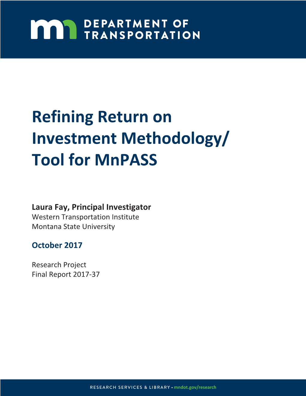 Refining Return on Investment Methodology/Tool for Mnpass October 2017 6