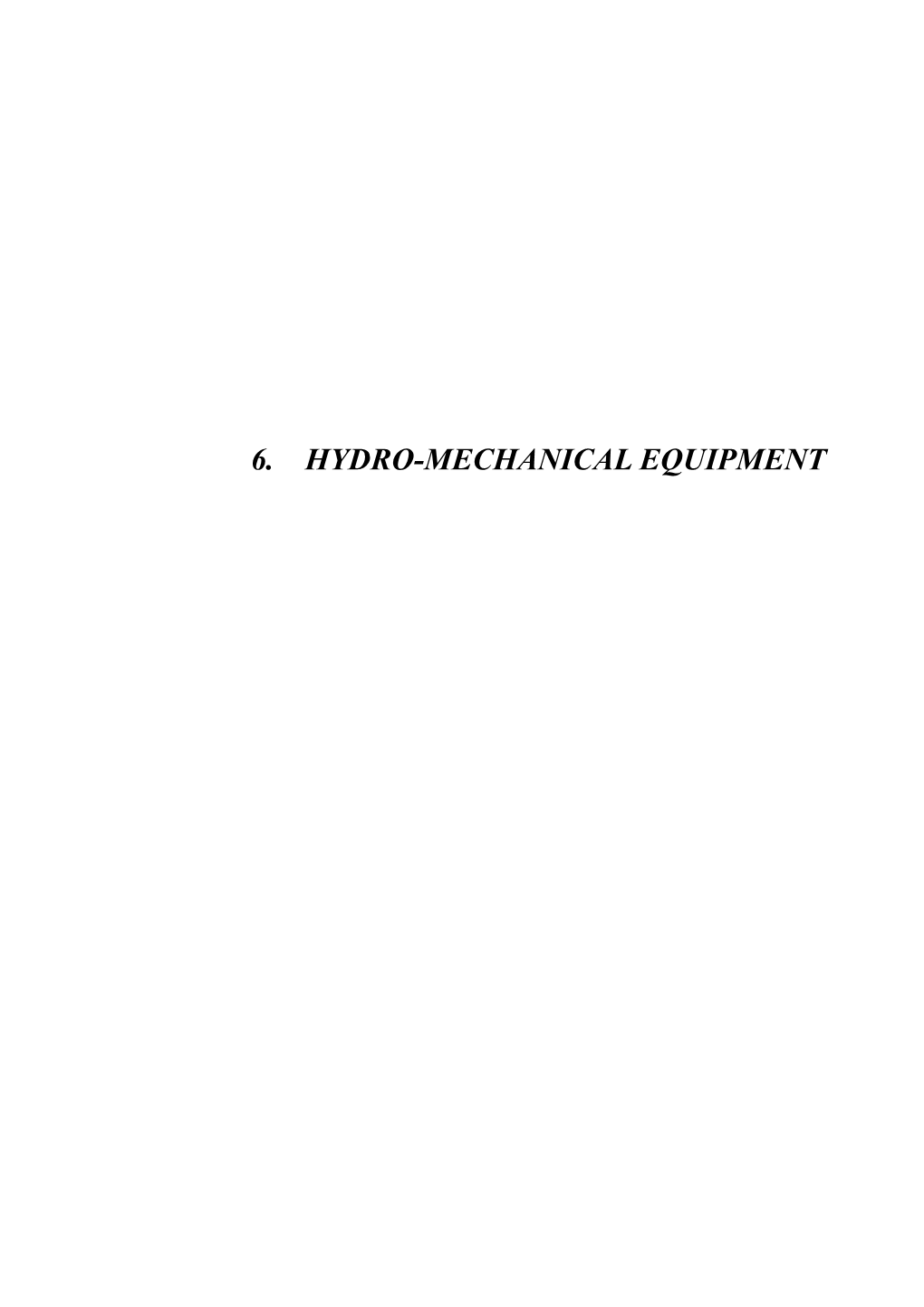 6. Hydro-Mechanical Equipment