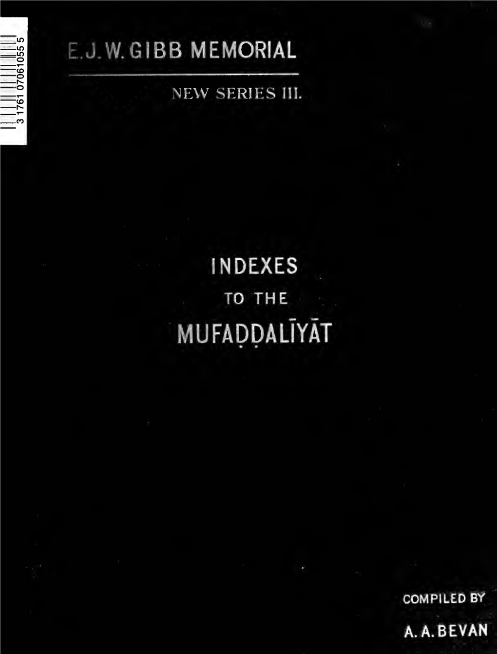 The Mufaddaliyat; an Anthology of Ancient Arabian Odes According To