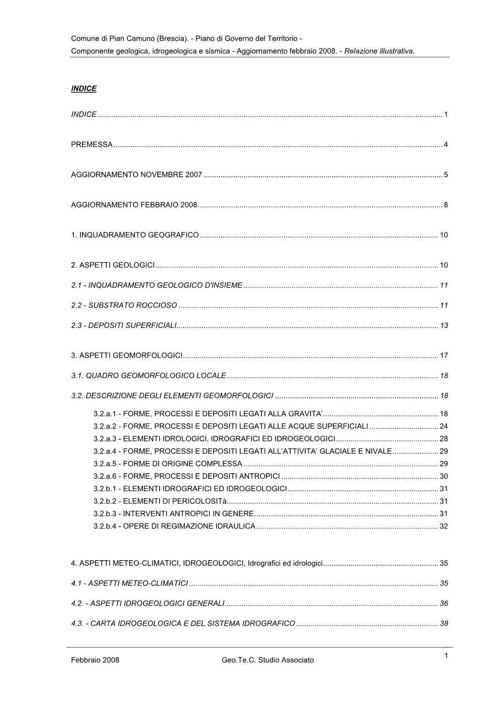 Comune Di Pian Camuno (Brescia). - Piano Di Governo Del Territorio - Componente Geologica, Idrogeologica E Sismica - Aggiornamento Febbraio 2008